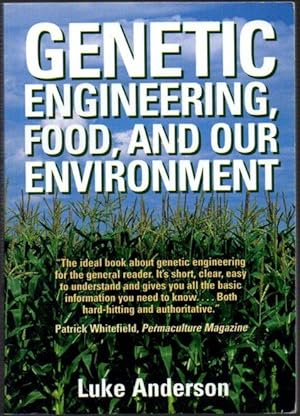 Genetic Engineering, Food, and Our Environment