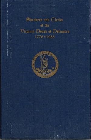 Speakers and Clerks of the Virginia House of Delegates: 1776-1955