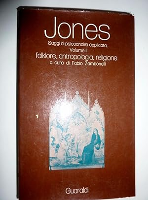 "Saggi di psiconalisi applicata, Volume II - FOLKLORE,ANTROPOLOGIA, RELIGIONE a cura di Fabio Zam...