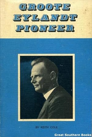 Groote Eylandt Pioneer;: A Biography of the Reverend Hubert Ernest de Mey Warren, Pioneer Mission...