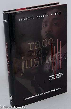 Race and justice; Rodney King and O. J. Simpson in a house divided, foreword by Cornel West