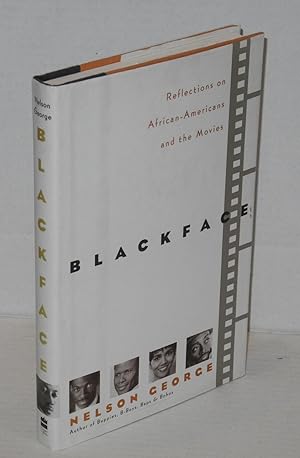 Blackface; reflections on African-Americans and the movies