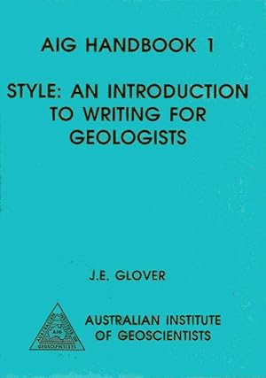 STYLE : An Introduction to Writing for Geologists ( AIG Handbook 1 )