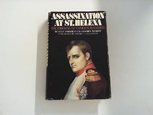 Assassination At. St. Helena. The Poisoning of Napoleon Bonaparte.
