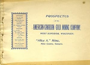Prospectus of the American-Canadian Gold Mining Company, West Superior, Wisconsin for the "Alice ...
