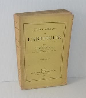Études morales sur l'antiquité. Quatrième édition. Hachette. Paris. 1905.