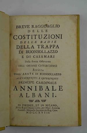 Breve ragguaglio delle costituzioni delle badie della Trappa di Buonsollazzo e di Casamari della ...