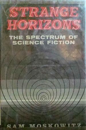 Strange Horizons the Spectrum of Science Fiction
