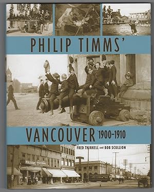 Philip Timms' Vancouver 1900-1910