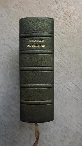 CHANSONS DE P.-J. DE BERANGER 1815-1834 CONTENANT LES DIX CHANSONS PUBLIEES EN 1847 / EDITION ELZ...
