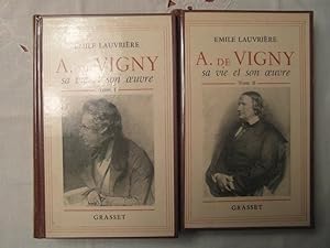 Alfred de Vigny. Sa vie et son oeuvre