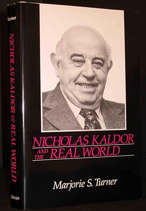 NICHOLAS KALDOR AND THE REAL WORLD