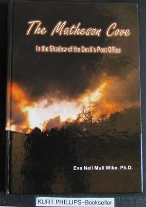 The Matheson Cove: In the Shadow of the Devil's Post Office (Signed Copy)