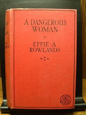 A DANGEROUS WOMAN