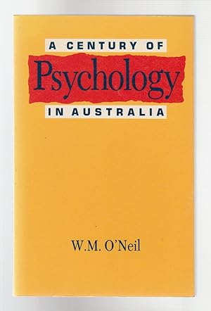A CENTURY OF PSYCHOLOGY IN AUSTRALIA