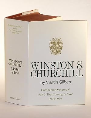 Winston S. Churchill, The Official Biography, Companion Volume V, Part 3, The Coming of War 1936 ...