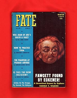 Fate Magazine - True Stories of the Strange and The Unknown. Winter, 1949. Colonel P.H. Fawcett; ...