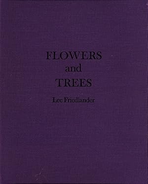 Lee Friedlander: Flowers and Trees [SIGNED]