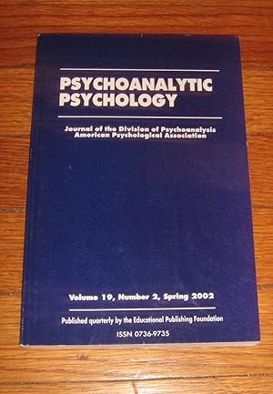 Psychoanalytic Psychology The Official Journal of the Division Of Psychoanalysis Volume 19, Numbe...