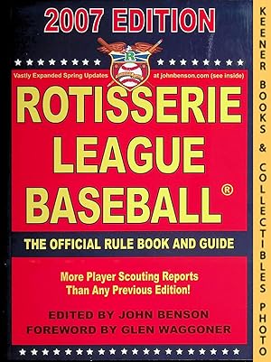 Rotisserie League Baseball 2007 : The Official Rule Book And Guide