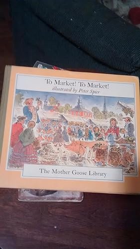 TO MARKET! TO MARKET! The Mother Goose Library A World's Work Children's Book