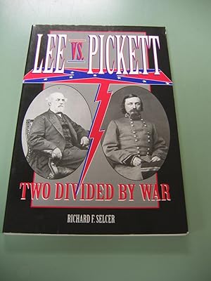 Lee Vs. Pickett/Two Divided By War