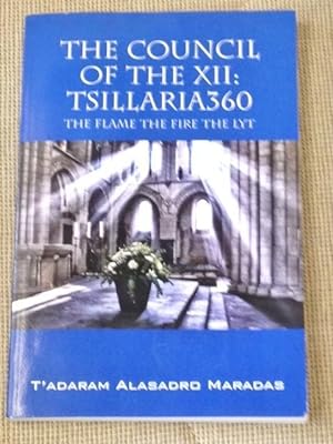 The Council of the XII: The Tsillaria360, the Flame the Fire the LYT