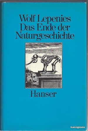 Das Ende der Naturgeschichte: Wandel kultureller Selbstverstandlichkeiten in den Wissenschaften d...