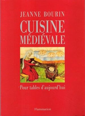 Cuisine Médiévale , Pour Tables D'aujourd'hui