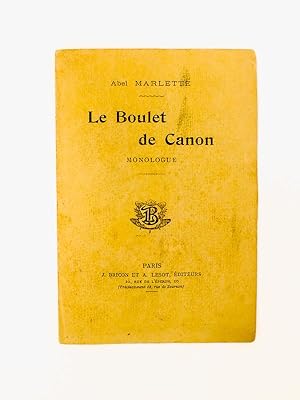 Le Boulet de Canon, monologue