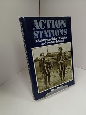 Action Stations: 3 Wartime Military Airfields of Wales and the North-West