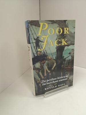 Poor Jack: The Perilous History of the Merchant Seaman