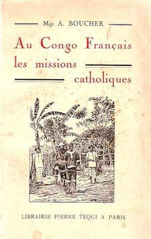 Au Congo Française, les missions catholiques