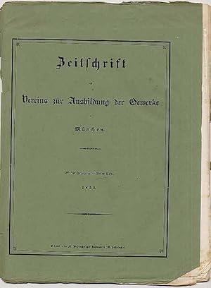 Zeitschrift des Vereins zur Ausbildung der Gewerke in München.