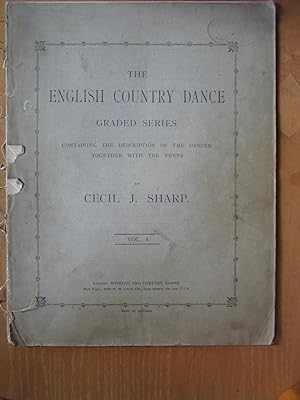 The English Country Dance - Graded Series, Containing the Description of the Dances Together with...