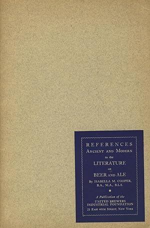 References ancient and modern to the literature on beer and ale [cover title]