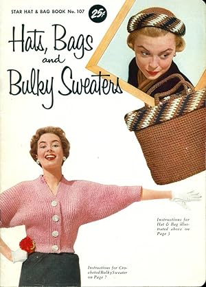 HATS, BAGS AND BULKY SWEATERS : Star Hat & Bag Book No. 107