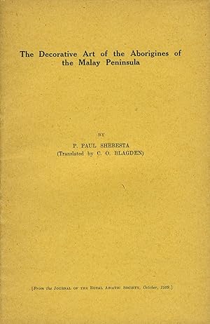 The Decorative Art of the Aborigines of the Malay Peninsula (Offprint from the Journal of the Roy...