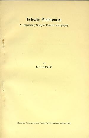 Eclectic Preferences. A Fragmentary Study in Chinese Palaeography (Offprint from the Journal of t...