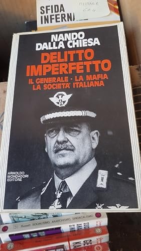 DELITTO IMPERFETTO, IL GENERALE. LA MAFIA, LA SOCIETA' ITALIANA