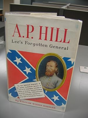 A.P. Hill Lee's Forgotten General
