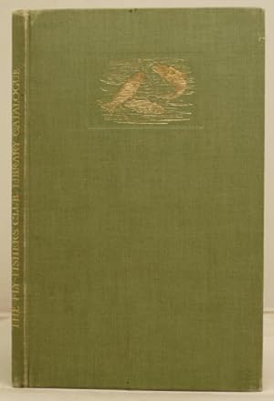 The Fly-Fishers' Club. Library catalogue 1935