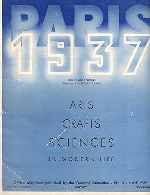 Paris Exposition 1937: Arts, Crafts, Sciences in Modern Life: No. 13, June 1937