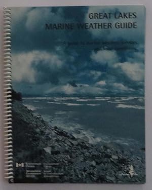 Great Lakes Marine Weather Guide : A Guide to Marine Weather Services and Local Conditions