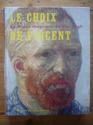 Le choix de Vincent - Le musée imaginaire de Van Gogh