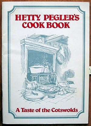 Hetty Pegler's Cook Book. a Taste of the Cotswolds