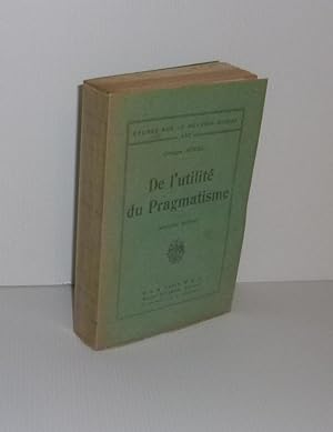 De l'utilité du pragmatisme. Deuxième édition. Études sur le devenir social XVI - Marcel Rivière....