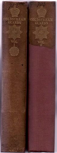 Origin and Services of the Coldstream Guards in Two Volumes