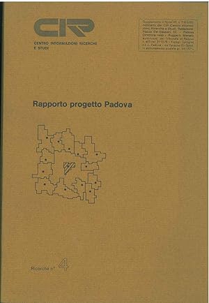 Rapporto progetto Padova. Centro Informazioni Ricerche e Studi. Ricerche n. 4