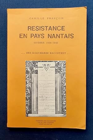 Résistance en pays nantais - Guerre 1939-1945 -